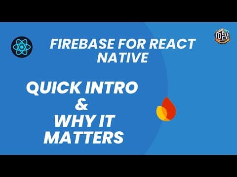 Firebase for React Native: Why It Matters &amp; What’s Next | Quick Intro &amp; Real Project Example